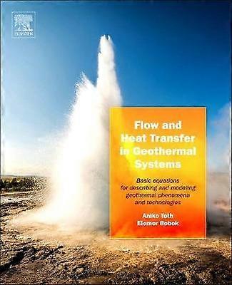 Flow and Heat Transfer in Geothermal Systems