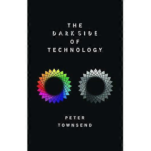 The Dark Side of Technology