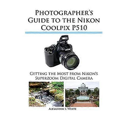 Fotograf's Guide til Nikon Coolpix P510