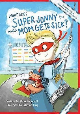 What Does Super Jonny Do When Mom Gets Sick? (HEART DISEASE version).