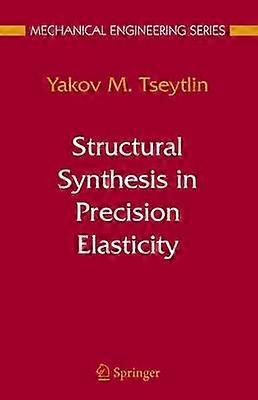 Structural Synthesis in Precision Elasticity