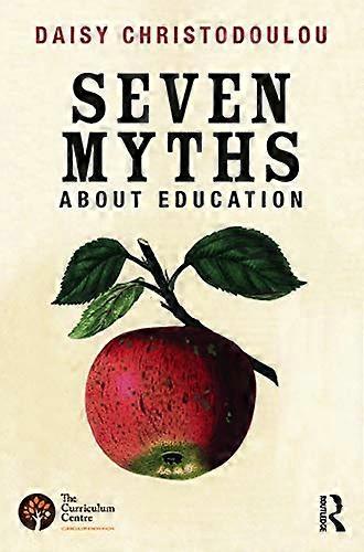 Seven Myths About Education