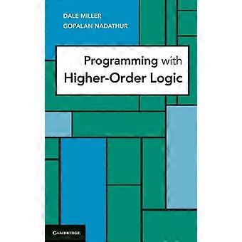 Programming With Higher-order Logic - Dale Miller - Hardcover - en Book