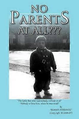 No Parents At All???