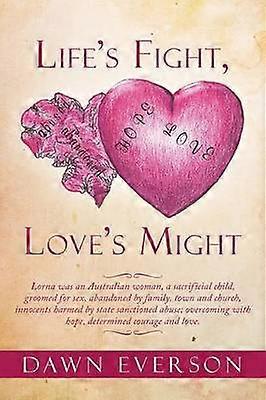 Le combat de la vie, la puissance de l'amour