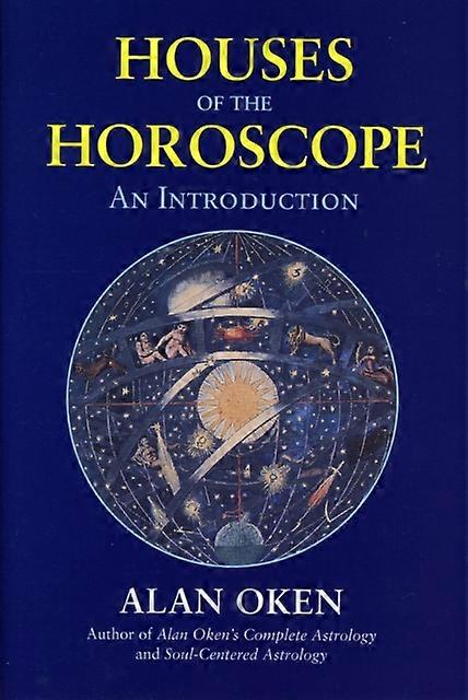 Houses Of The Horoscopes by Alan Oken Paperback