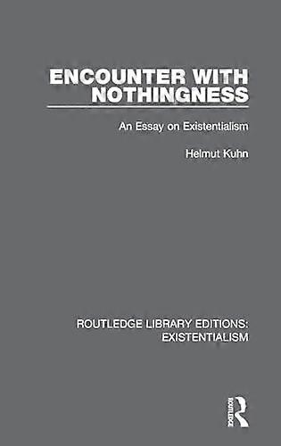 Encounter with Nothingness: An Essay on Existentialism