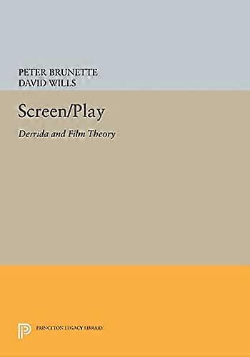 Screen/Play: Derrida and Film Theory