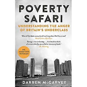 Poverty Safari Understanding the Anger of Britains Underclass
