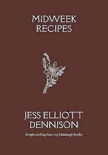 Midweek Recipes by Jess Elliott Dennison Paperback