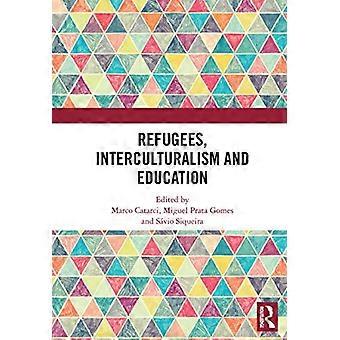 Refugees, Interculturalism and Education