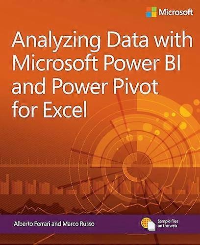 Analyzing Data with Power BI and Power Pivot for Excel