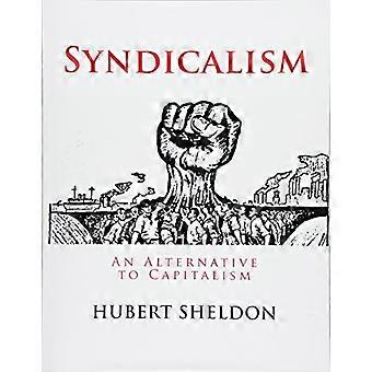 Syndicalisme: een alternatief voor het kapitalisme