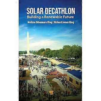 Solar Decathlon: bouwen aan een hernieuwbare toekomst