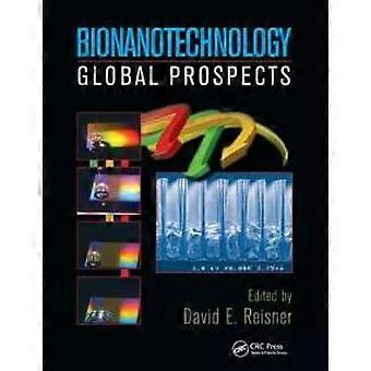 Bionanotechnology Global Prospects - Taylor & Francis Ltd