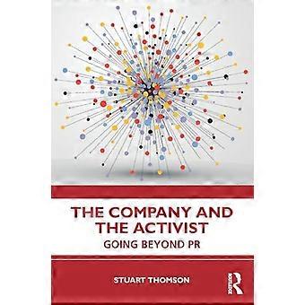 The Company and the Activist Going Beyond PR