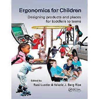 Ergonomics For Children Designing Products And Places For Toddler To Teens - Taylor & Francis Ltd - Paperback - en Book