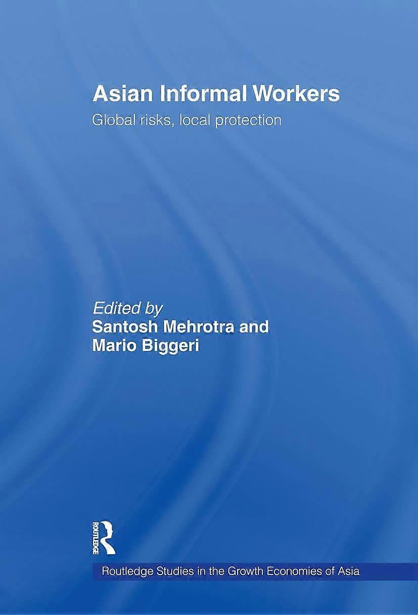 Asian informal workers global risks local protection