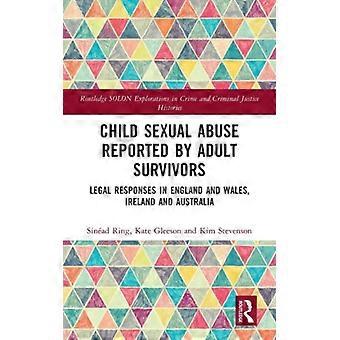 Abuso sexual infantil relatado por sobreviventes adultos: respostas legais na Inglaterra e em Washington - Sinad Ring - Capa dura - Livro em inglês - História