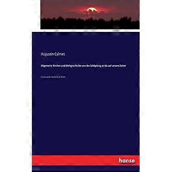 Allgemeine Kirchen Und Weltgeschichte Von Der Schpfung An Bis Auf Unsere Zeitenf - Augustin Calmet - Paperback - English Book - History