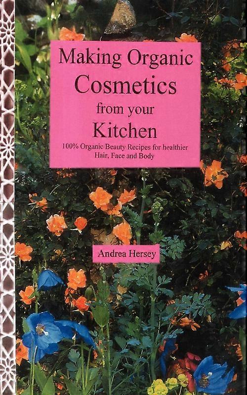 Making Organic Cosmetics From Your Kitchen