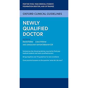 Oxford Clinical Guidelines Newly Qualified Doctor - Oxford University Press