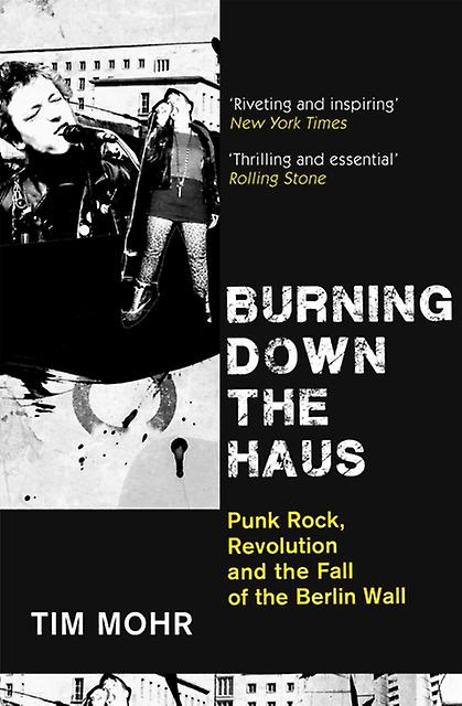 Burning Down The Haus by Tim Mohr Paperback