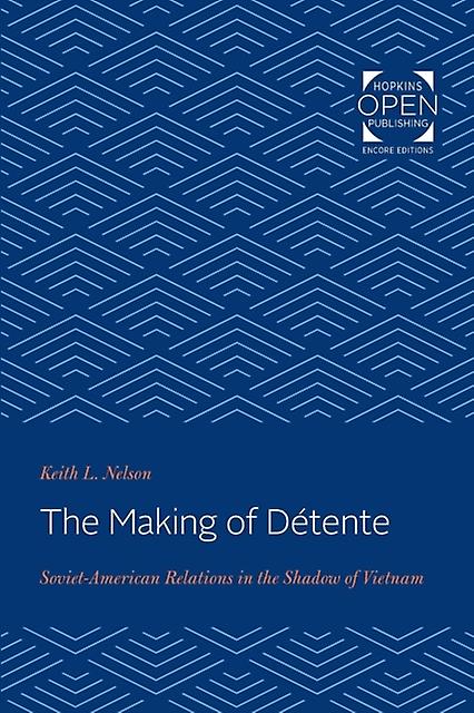The Making Of Detente by Keith L Nelson Paperback Book