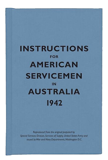Instructions For American Servicemen In Australia 1942 by Bodleian Library Paperback Book