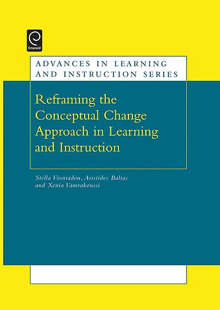 Reframing The Conceptual Change Approach In Learning And Instruction Hardback Book