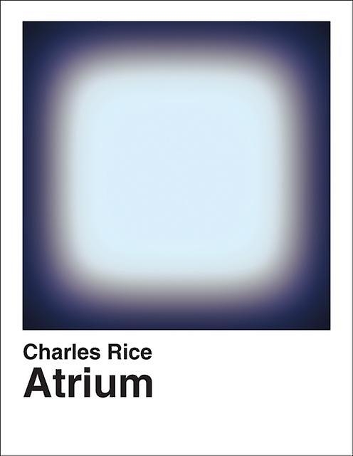 Atrium - Charles Rice - Architecture - MIT Press Ltd - Hardback