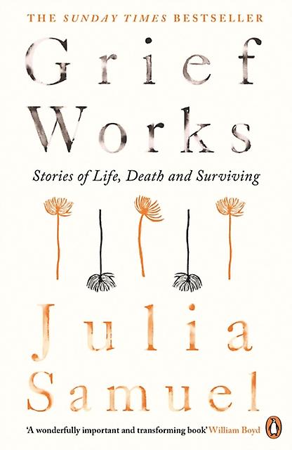 Grief Works by Julia Samuel Paperback Book
