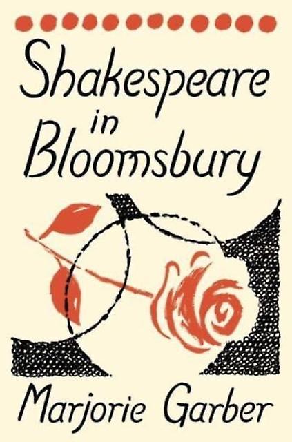 Shakespeare In Bloomsbury by Marjorie Garber Paperback Book