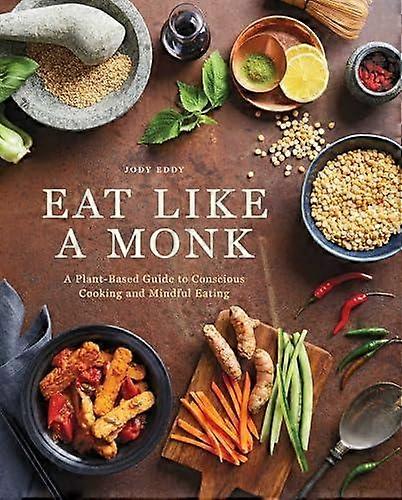 Eat Like A Monk by Jody Eddy Paperback Book