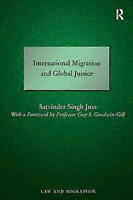 International Migration and Global Justice