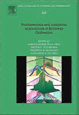 Fundamentals and Analytical Applications of Multiway Calibration