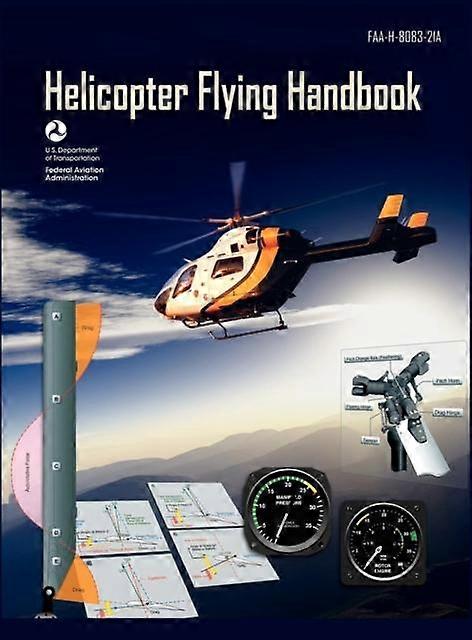 Helicopter Flying Handbook. Faa 808321a 2012 Revision Hardback Book