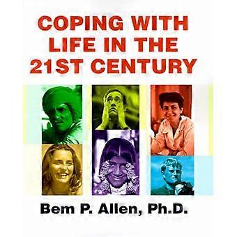 Coping with Life in the 21st Century