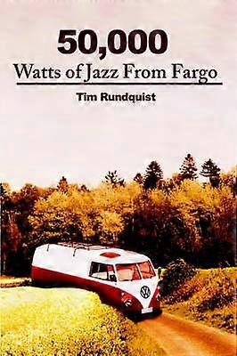 50000 Watts of Jazz From Fargo