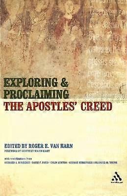 Exploring and Proclaiming the Apostles' Creed