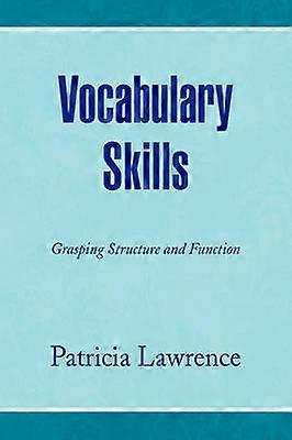 Vocabulary Skills Grasping Structure and Function