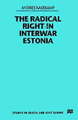 The Radical Right in Interwar Estonia
