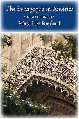 The Synagogue in America - A Short History
