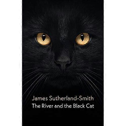 The River and the Black Cat
