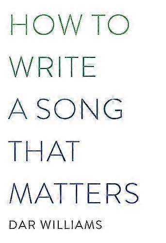 How to Write a Song that Matters
