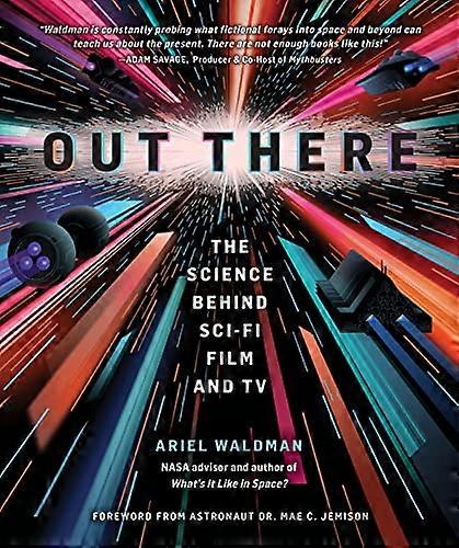 Out There: The Science Behind Sci Fi Film and TV
