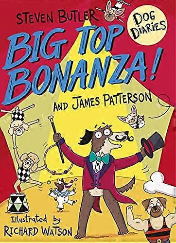 Dog Diaries: Big Top Bonanza!