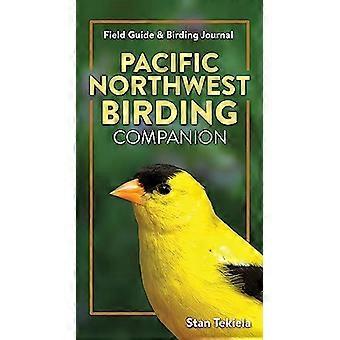 Pacific Northwest Birding Companion Field Guide & Birding Journal