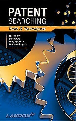Patent Searching: Tools & Techniques