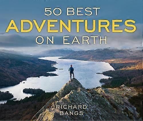 50 Best Adventures On Earth by Richard Bangs Paperback